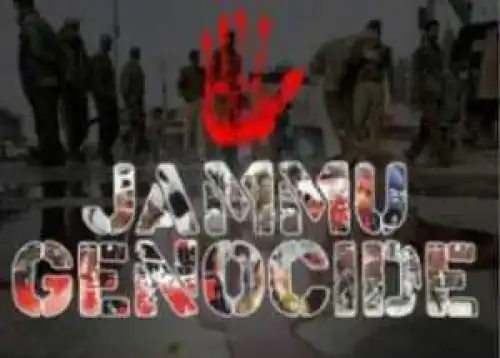‘Jammu massacre worst example of genocide and ethnic cleansing’