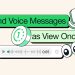 WhatsApp launches view once feature for voice messages