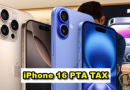 Iphone 16 Iphone 16 Pro Max Pta Tax In Pakistan 2024