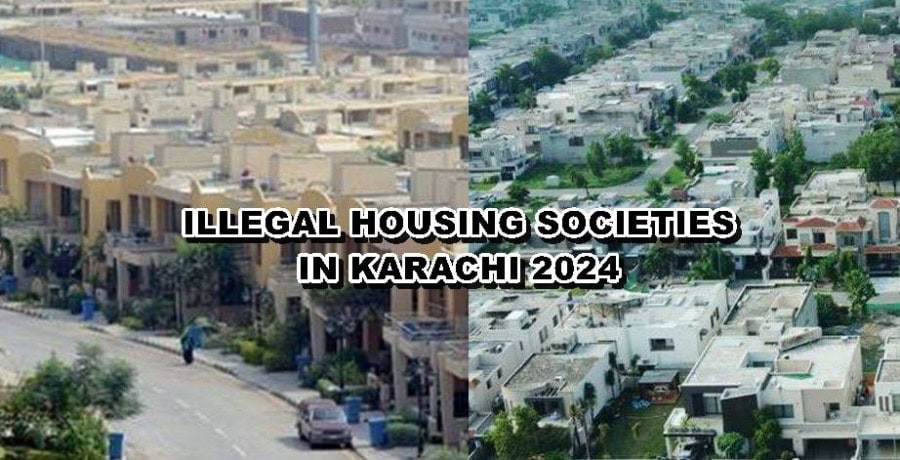 Illegal Housing Societies In Karachi 2024 Check Full List Here