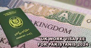 Uk Work Visa Fee For Pakistanis Oct 2024 Update