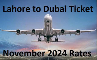 Lahore To Dubai Flight Ticket Prices Update For November 2024