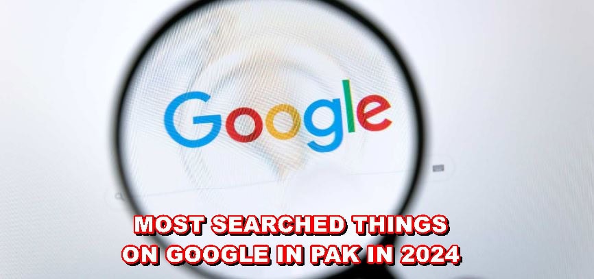 Heres What Pakistanis Googled The Most In 2024 Check Full Year In Search 2024 List