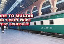 Lahore To Multan Train Ticket Price Latest Timings December 2024