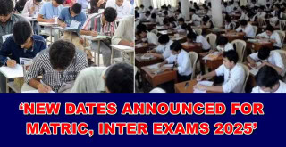 Matric Intermediate Exams 2025 Postponed Amid Ramadan See New Dates