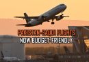 Cheap Flights From Pakistan To Saudi Arabia Are Here With New Route Of Flyadeal
