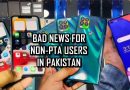 Are Non Pta Mobile Phones About To Be Blocked In Pakistan