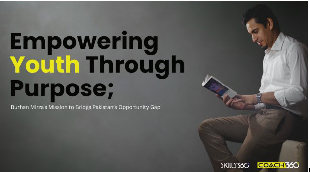 Empowering Youth Through Purpose Muhammad Burhan Mirzas Mission To Bridge Pakistans Opportunity Gap