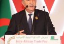 Intra African Trade Fair Algeria The Economic Capital Of Africa Promoting Continental Economic Integration