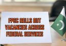 Css 2024 364 Vacancies Announced By Fpsc Full Breakdown Here