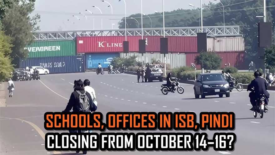 No Three Holidays In Islamabad From October 14 16 Amid Protests