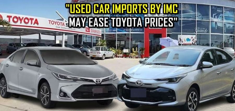 Toyota Car Prices May Drop In Pakistan As Imc Eyes Import Of Used Vehicles Under New Policy
