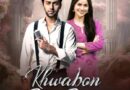 A New Spin On Young Love What Makes Khwabon Mein Mili Click
