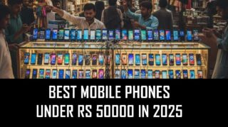 Best Mobile Phones To Buy In Budget Of Rs50000 In Pakistan 2025 Update