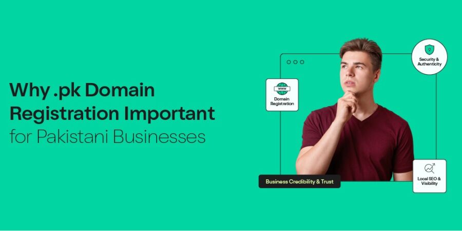 Why Pk Domain Registration Important For Pakistani Businesses