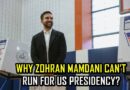 Why Zohran Mamdani Cant Run For Us President Even After Winning Nycs Top Job