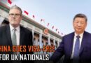 China Goes Visa Free For Uk After Starmer Xi Jinping Talks