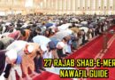 Shab E Meraj Nawafil Guide