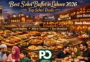 Best Sehri Buffet In Lahore 2026 Check Sehri Deals Starting At Rs999