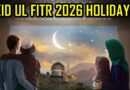 Four Day Eid Ul Fitr 2026 Holiday Confirmed Starting March 19