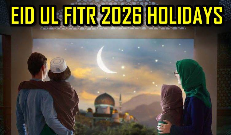 Four-Day Eid ul Fitr 2026 Holidays confirmed starting March 19