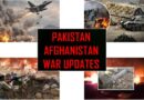 Pakistan Afghanistan War Like Situation Operation Ghazab Lil Haq Live Updates
