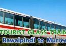 Rawalpindi To Murree Glass Train Stations Ticket Prices Timeline