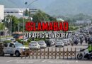 Islamabad Traffic Advisory Issued Ahead Of International Delegations Arrival In Capital