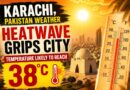 Karachi Pakistan Weather Heatwave Grips City As Temperature Likely To Reach 38c