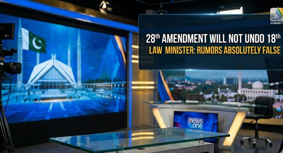 28th Amendment Will Not Undo 18th Law Minister