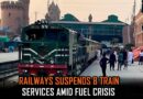 Bolan Mail Khushhal Khan Khattak Express Among 8 Trains Suspended Amid Fuel Crisis