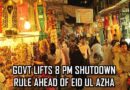 Market Timings Revised In Lahore As Govt Ends 8 Pm Closure Ahead Of Eid