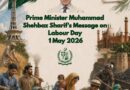 Prime Minister Shehbaz Sharif's Labour Day message on May 1, 2026, emphasizing workers' rights.
