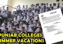 Punjab Colleges Announce Summer Vacations But Bs Hons Classes To Continue