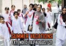 Summer Holidays Extended Till August 31 Amid New Academic Year Changes
