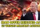 Us Trashes Iran Proposal As Trump Weighs Military Strikes On Nuclear Sites