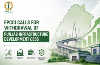 Fpcci Calls For Withdrawal Of Punjab Infrastructure Development Cess