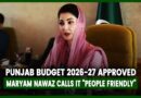 Punjab Budget 2026 27 Approved Maryam Nawaz Calls It People Friendly