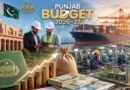 Punjab Budget 2026 Govt Eyes 6bn Export Capacity Through New Industrial Financing Initiatives