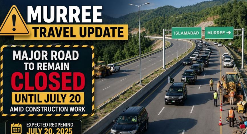 Murree Travel Update Major Road To Remain Closed Until July 20 Amid Construction Work