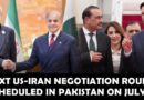 Pakistan Set To Host High Stakes Us Iran Nuclear Talks On July 11 Reports