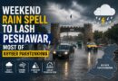 Weekend Rain Spell To Lash Peshawar Most Of Khyber Pakhtunkhwa