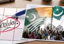 August 5 To Be Holiday In Pakistan For Youm E Istehsaal