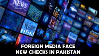 Pakistan Makes Noc Mandatory For Foreign Media Reporting Outside Major Cities