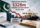 Pakistan Posts 328m Current Account Deficit In July 2026