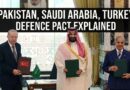 What Is Pakistan Saudi Arabia Turkey Nato Style Defence Agreement Explained