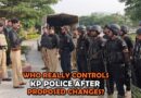 Kp Police Act 2026 Seeks Major Changes In Provincial Police Command Posting Powers