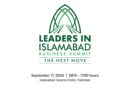 Leaders In Islamabad Business Summit Returns For The 9th Edition Convening Ministers Global Executives And Industry Leaders In Islamabad