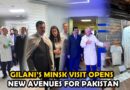 Pakistan Belarus Eye Breakthrough Cooperation In Healthcare Ai And Robotic Surgery