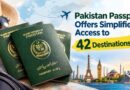 Pakistan Passport Offers Simplified Access To 42 Destinations